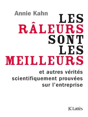 cover image of Les râleurs sont les meilleurs et autres vérités de l'entreprise scientifiquement prouvées